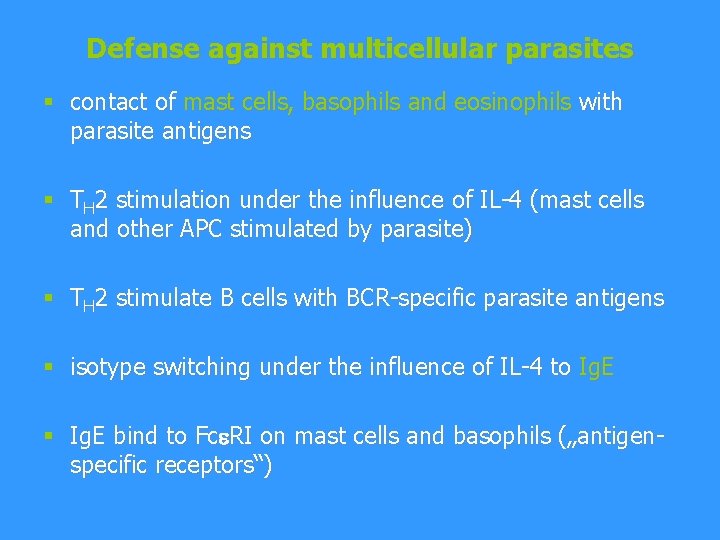 Defense against multicellular parasites § contact of mast cells, basophils and eosinophils with parasite