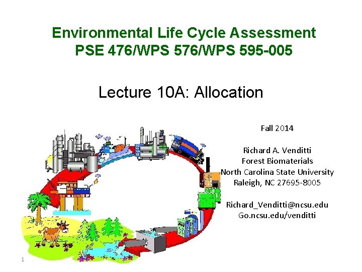 Environmental Life Cycle Assessment PSE 476/WPS 595 -005 Lecture 10 A: Allocation Fall 2014