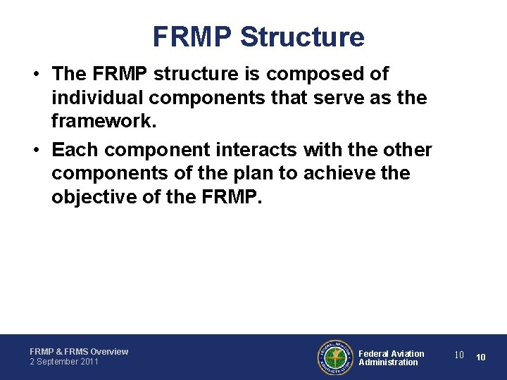 FRMP Structure • The FRMP structure is composed of individual components that serve as