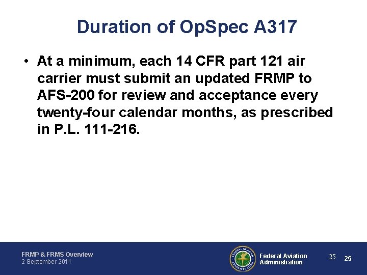 Duration of Op. Spec A 317 • At a minimum, each 14 CFR part