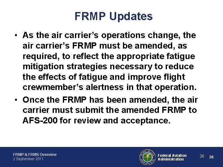 FRMP Updates • As the air carrier’s operations change, the air carrier’s FRMP must FRMP Updates • As the air carrier’s operations change, the air carrier’s FRMP must
