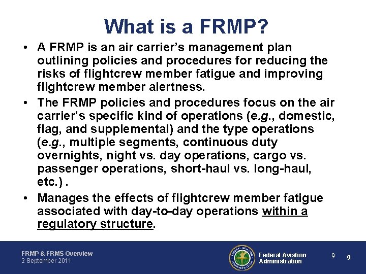 What is a FRMP? • A FRMP is an air carrier’s management plan outlining