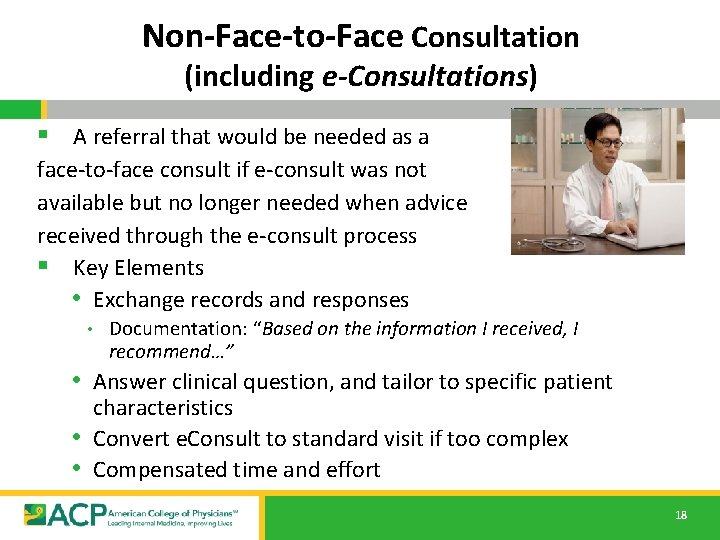 Non-Face-to-Face Consultation (including e-Consultations) § A referral that would be needed as a face-to-face Non-Face-to-Face Consultation (including e-Consultations) § A referral that would be needed as a face-to-face