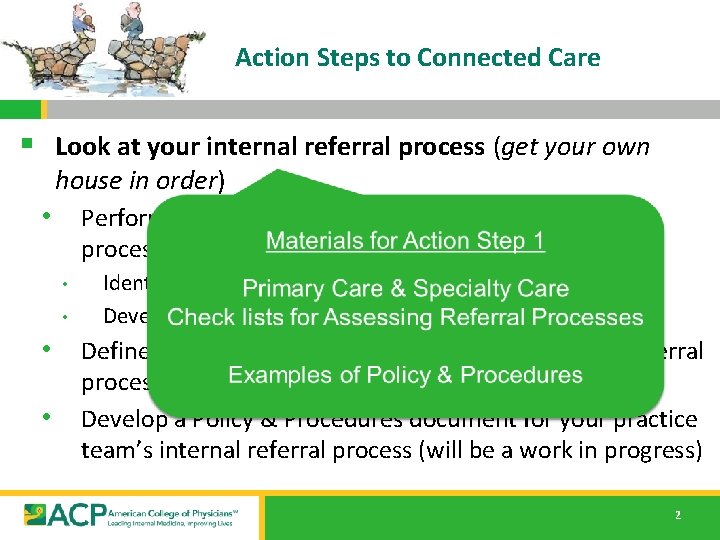 Action Steps to Connected Care § Look at your internal referral process (get your Action Steps to Connected Care § Look at your internal referral process (get your