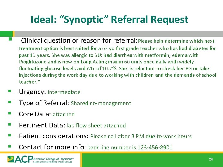 Ideal: “Synoptic” Referral Request § Clinical question or reason for referral: Please help determine Ideal: “Synoptic” Referral Request § Clinical question or reason for referral: Please help determine