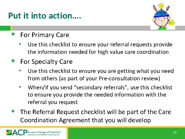 Put it into action…. § For Primary Care • Use this checklist to ensure Put it into action…. § For Primary Care • Use this checklist to ensure