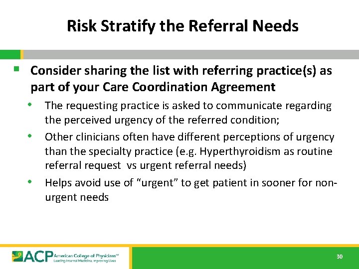 Risk Stratify the Referral Needs § Consider sharing the list with referring practice(s) as Risk Stratify the Referral Needs § Consider sharing the list with referring practice(s) as
