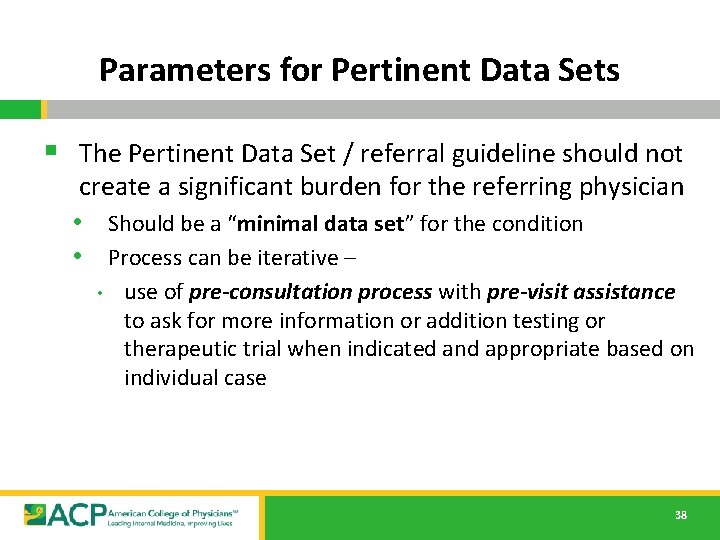 Parameters for Pertinent Data Sets § The Pertinent Data Set / referral guideline should Parameters for Pertinent Data Sets § The Pertinent Data Set / referral guideline should