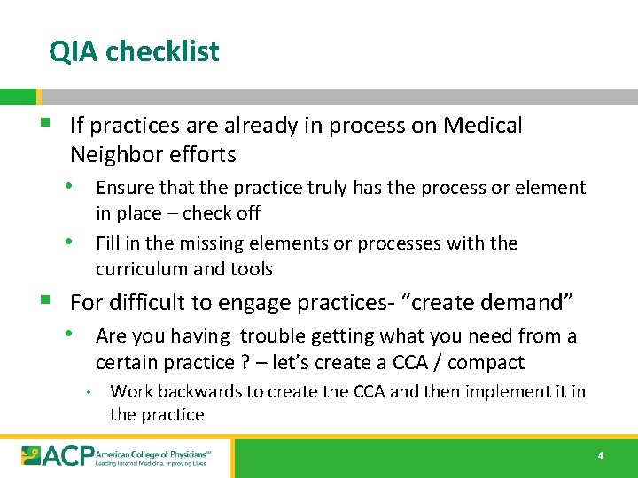 QIA checklist § If practices are already in process on Medical Neighbor efforts • QIA checklist § If practices are already in process on Medical Neighbor efforts •