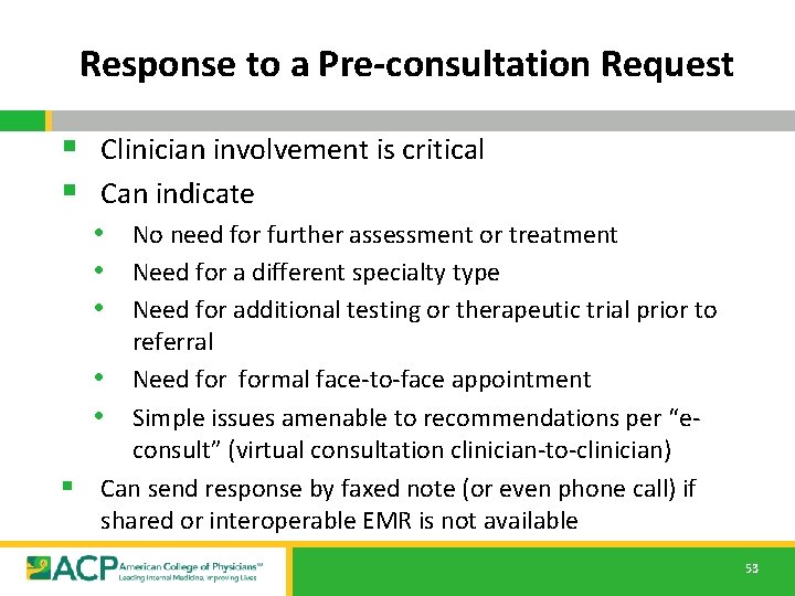 Response to a Pre-consultation Request § Clinician involvement is critical § Can indicate • Response to a Pre-consultation Request § Clinician involvement is critical § Can indicate •