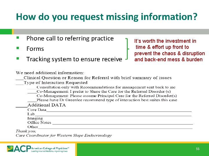 How do you request missing information? § Phone call to referring practice § Forms How do you request missing information? § Phone call to referring practice § Forms