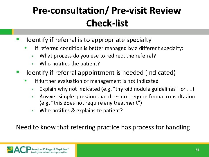 Pre-consultation/ Pre-visit Review Check-list § Identify if referral is to appropriate specialty • If Pre-consultation/ Pre-visit Review Check-list § Identify if referral is to appropriate specialty • If