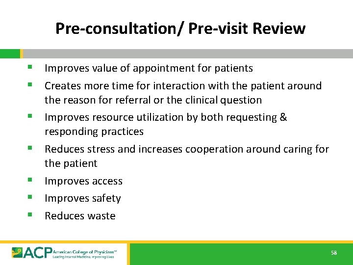 Pre-consultation/ Pre-visit Review § Improves value of appointment for patients § Creates more time Pre-consultation/ Pre-visit Review § Improves value of appointment for patients § Creates more time