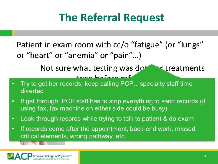 The Referral Request Patient in exam room with cc/o “fatigue” (or “lungs” or “heart” The Referral Request Patient in exam room with cc/o “fatigue” (or “lungs” or “heart”