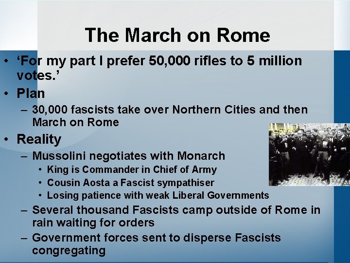 The March on Rome • ‘For my part I prefer 50, 000 rifles to
