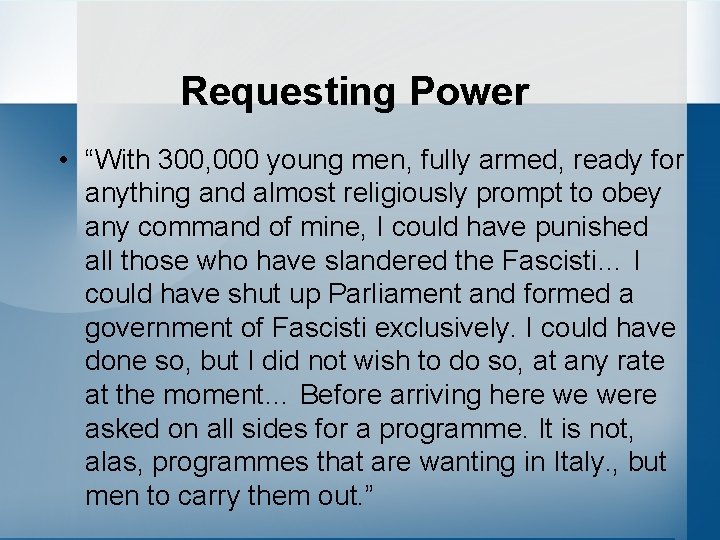 Requesting Power • “With 300, 000 young men, fully armed, ready for anything and