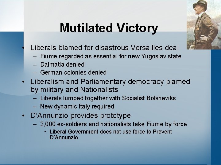 Mutilated Victory • Liberals blamed for disastrous Versailles deal – Fiume regarded as essential