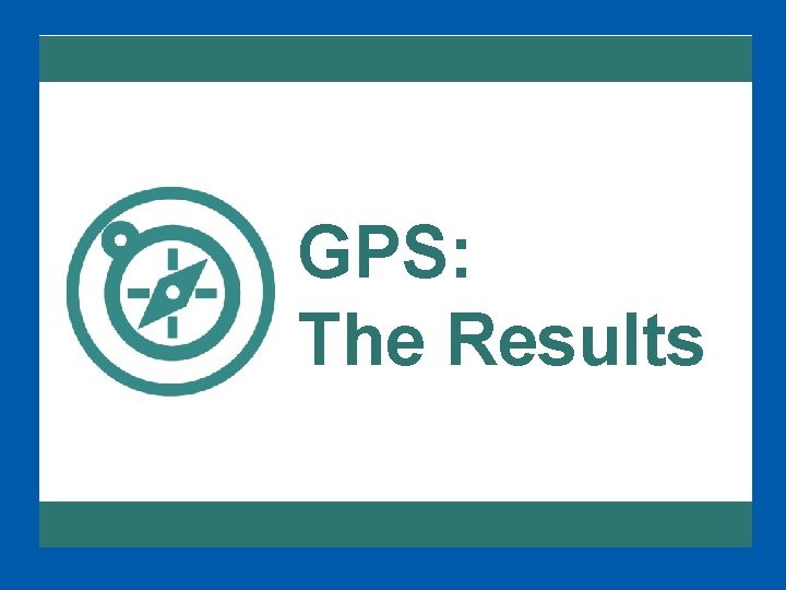 GPS: The Results 