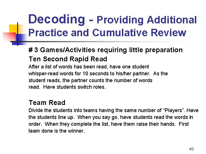 Decoding - Providing Additional Practice and Cumulative Review # 3 Games/Activities requiring little preparation