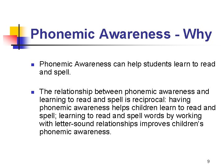 Phonemic Awareness - Why n n Phonemic Awareness can help students learn to read