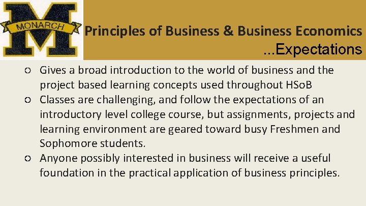 ○ Principles of Business & Business Economics. . . Expectations ○ Gives a broad