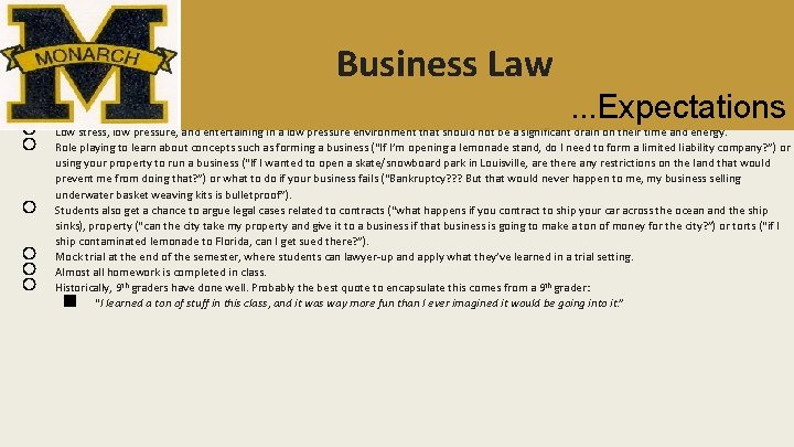 Business Law ○ ○ ○ . . . Expectations Low stress, low pressure, and