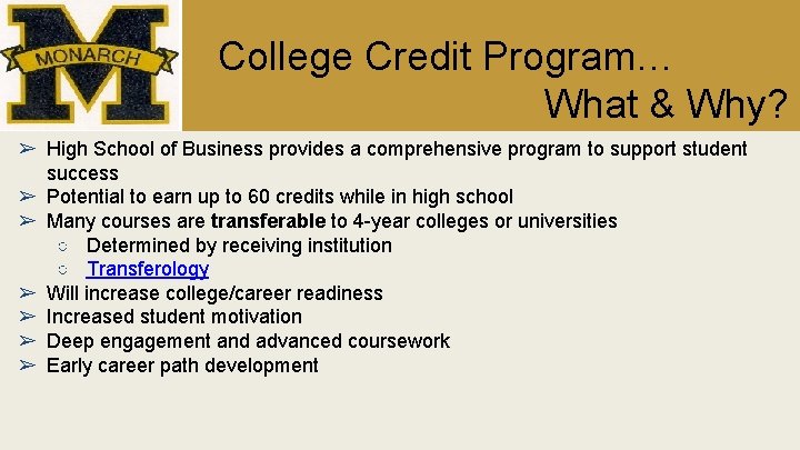 College Credit Program… What & Why? ➢ High School of Business provides a comprehensive