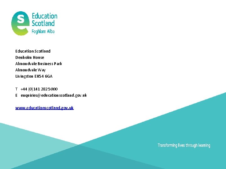Education Scotland Denholm House Almondvale Business Park Almondvale Way Livingston EH 54 6 GA