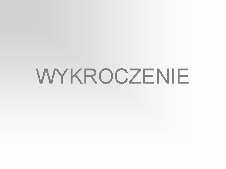 WYKROCZENIE 