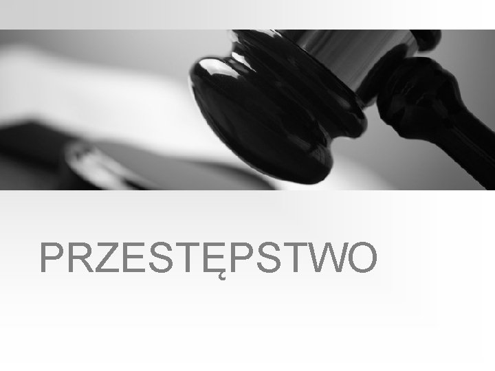 PRZESTĘPSTWO 