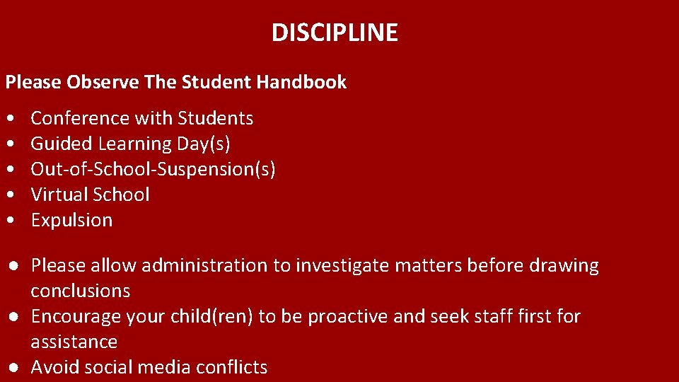 DISCIPLINE Please Observe The Student Handbook • • • Conference with Students Guided Learning