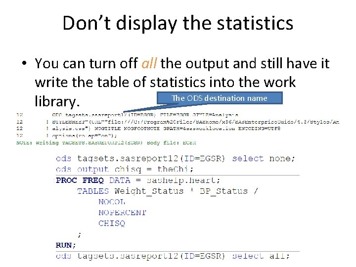 Don’t display the statistics • You can turn off all the output and still