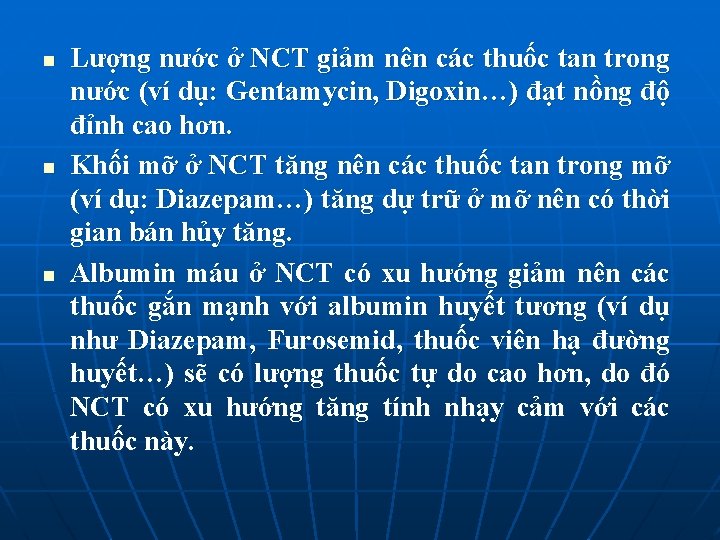 n n n Lượng nước ở NCT giảm nên các thuốc tan trong nước