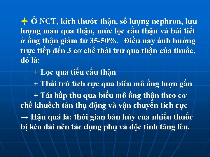  Ở NCT, kích thước thận, số lượng nephron, lưu lượng máu qua thận,