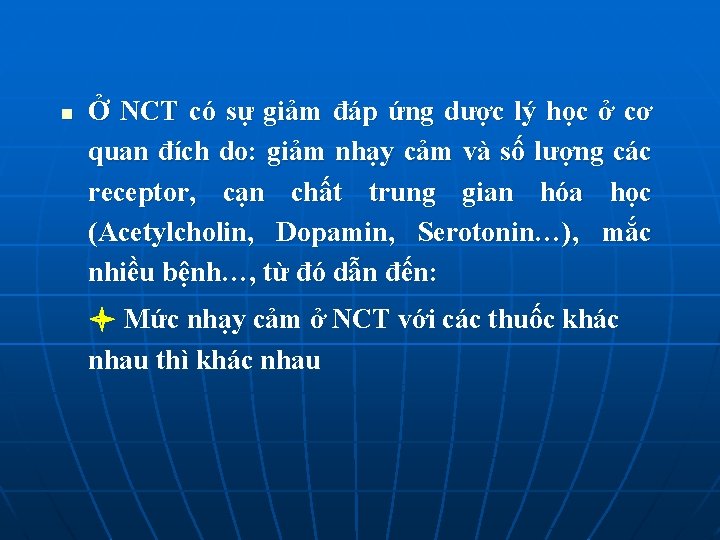 n Ở NCT có sự giảm đáp ứng dược lý học ở cơ quan