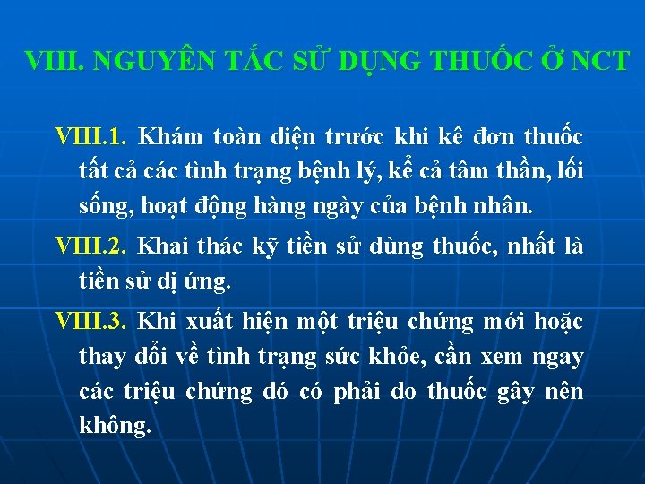 VIII. NGUYÊN TẮC SỬ DỤNG THUỐC Ở NCT VIII. 1. Khám toàn diện trước