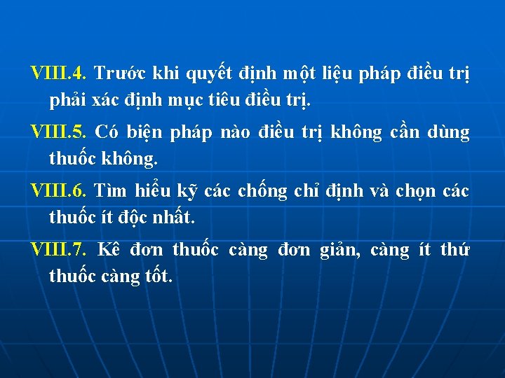 VIII. 4. Trước khi quyết định một liệu pháp điều trị phải xác định