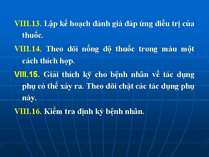 VIII. 13. Lập kế hoạch đánh giá đáp ứng điều trị của thuốc. VIII.