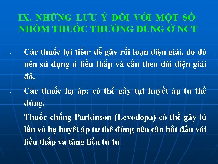 IX. NHỮNG LƯU Ý ĐỐI VỚI MỘT SỐ NHÓM THUỐC THƯỜNG DÙNG Ở NCT