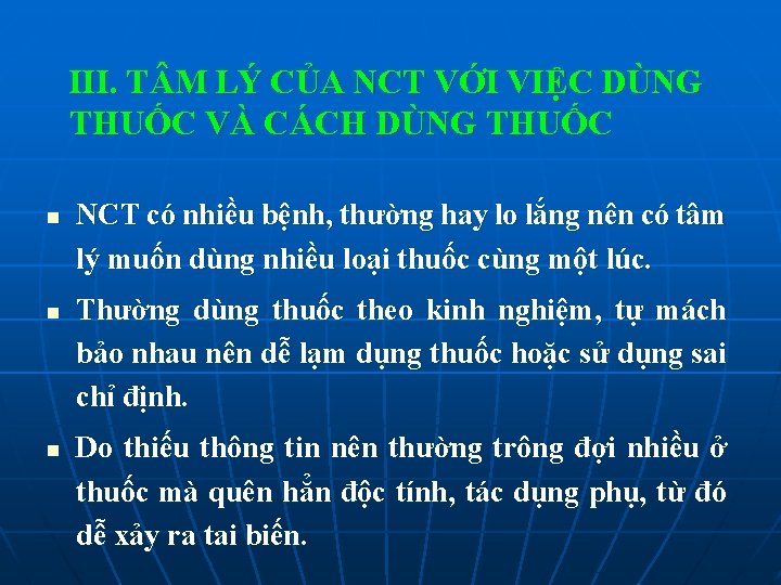 III. T M LÝ CỦA NCT VỚI VIỆC DÙNG THUỐC VÀ CÁCH DÙNG THUỐC