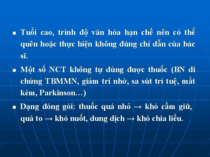 n n n Tuổi cao, trình độ văn hóa hạn chế nên có thể