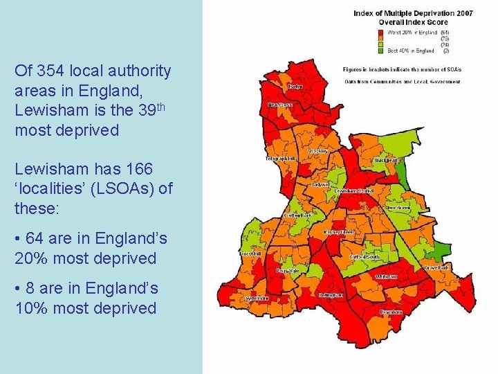 Of 354 local authority areas in England, Lewisham is the 39 th most deprived