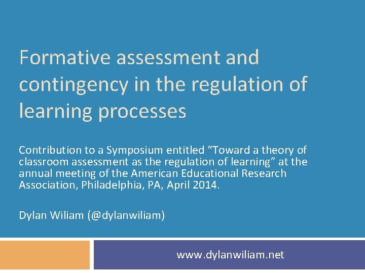 Formative assessment and contingency in the regulation of learning processes Contribution to a Symposium