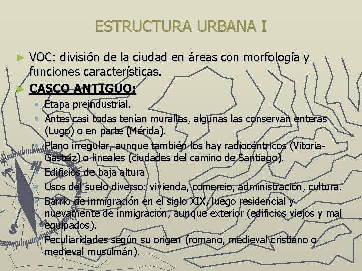 ESTRUCTURA URBANA I VOC: división de la ciudad en áreas con morfología y funciones