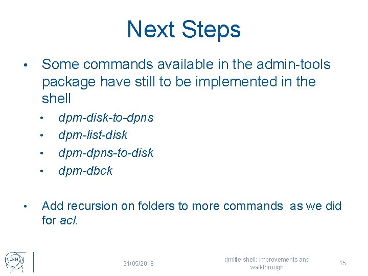 Next Steps • Some commands available in the admin-tools package have still to be