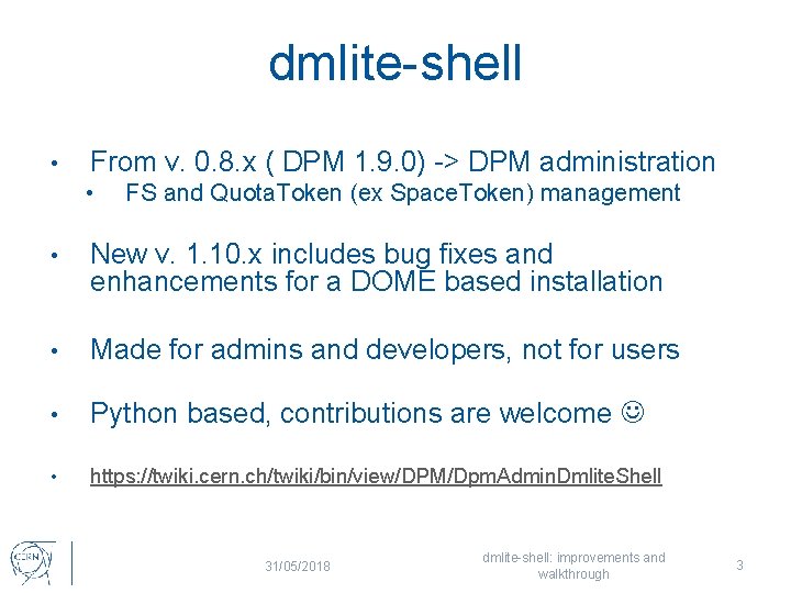 dmlite-shell • From v. 0. 8. x ( DPM 1. 9. 0) -> DPM