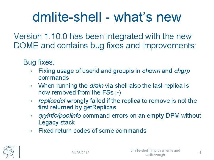 dmlite-shell - what’s new Version 1. 10. 0 has been integrated with the new