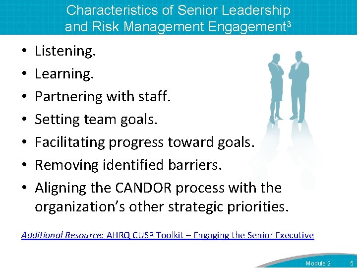 Characteristics of Senior Leadership and Risk Management Engagement 3 • • Listening. Learning. Partnering