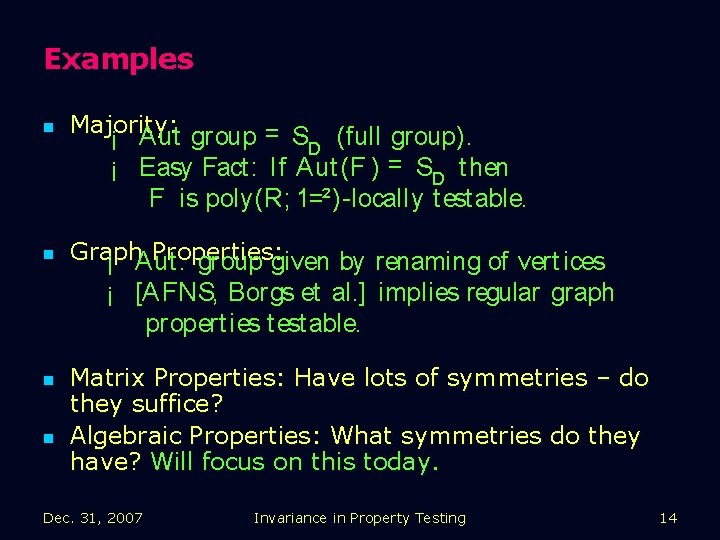 Examples n Majority: ¡ Aut group = SD (full group). ¡ Easy Fact :