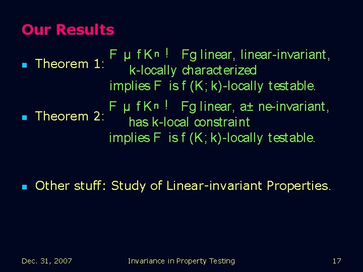 Our Results n n n F µ f K n ! Fg linear, linear